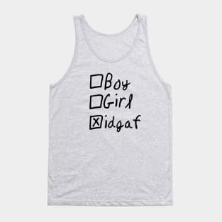 Gender? IDGAF - black text Tank Top